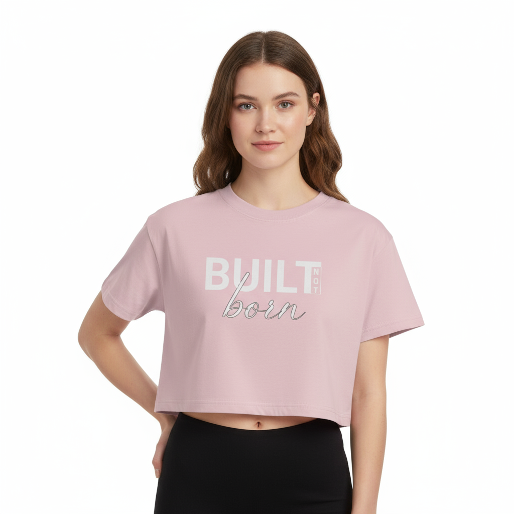Built Not Born Cropped T-shirt